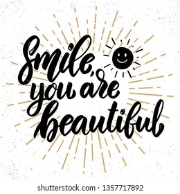 smile you are beautiful. Lettering motivation phrase for poster, card, banner, sign. Vector illustration