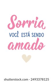 Smile you are being loved in Portuguese. Greeting card with hand drawn lettering.