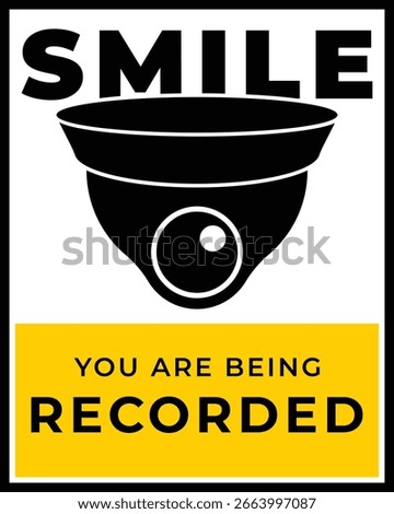 Smile, You are Being Recorded Security Notice