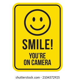 Smile you are on camera vector sign. Isolated You're Being Videotaped Smile Sticker design.