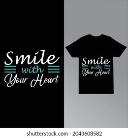 Smile with your heart modern geometric typography inspirational quotes black t shirt design suitable for printing business clothing