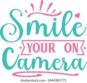 Smile your on camera design