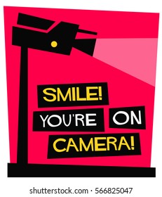 Smile You're On Camera (Flat Style Vector Illustration Security Sign Design)
