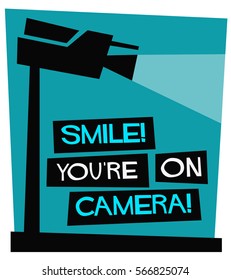 Smile You're On Camera (Flat Style Vector Illustration Security Sign Design)