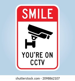 SMILE, YOU'RE ON CCTV. Humorous funny sign warning. Isolated graphic on white background. Scalable and editable vector illustration EPS 10. Ideal for poster, wall art, postcard, apparel print.