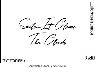 Sonrisa-Se Despeja Las Nubes   - Citas positivas motivacionales Vector Letras de tipografía cursiva con estilo