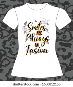 Smiles are always in fashion. slogan lovely graphic design print for tee and t shirt and fabric.