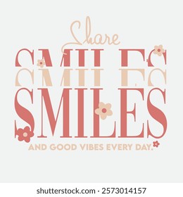 Smiles and good vibes graphic tee vector 