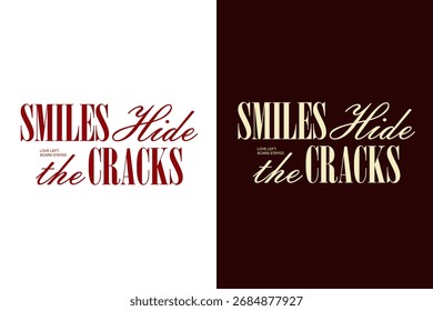 Smiles Ocultar as rachaduras Um cartaz de tipografia Design