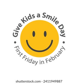 Smiley face with caption: Give Kids a Smile day.