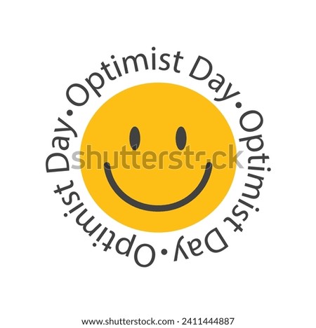 Smiley face with caption: Optimist Day.