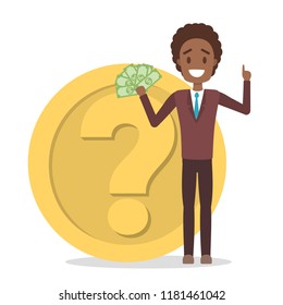 Smiling businessman standing in front of golden coin with question mark and holding banknotes. African american character with a financial wealth. Isolated flat vector illustration
