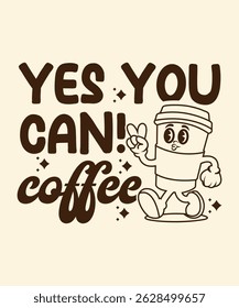 Smiling Coffee Cup Cartoon Character with Peace Gesture and Motivational Text Yes You Can! Coffee Vector Illustration for Encouragement and Coffee Themed Designs
