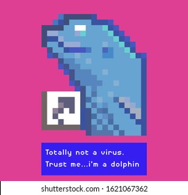 Smiling dolphin icon with text "totally not a virus". Conceptual illustration of computer malware, ransomware, rootkit or adware.