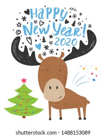 Smiling elk with a handwritten inscriptions between the horns. Hand drawn vector cute forest animal and Christmas tree. Lettering phrase Happy New Year 2020. Funny cartoon kids character.