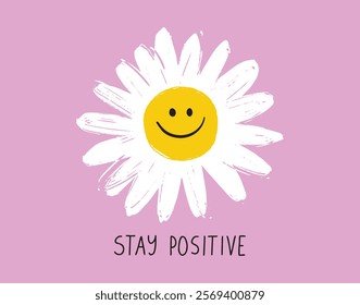 Smiling flower and stay positive text cute daisy cartoon character. hand drawn doodle happy flower stay positive motivation. Vector illustration