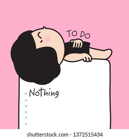 Smiling Girl Is Laying On To Do List. The First List Is Doing Nothing, The Big Stuff Need To Prioritise That Is Urgent Or That Will Take The Most Time Concept Card Character Paper Note illustration