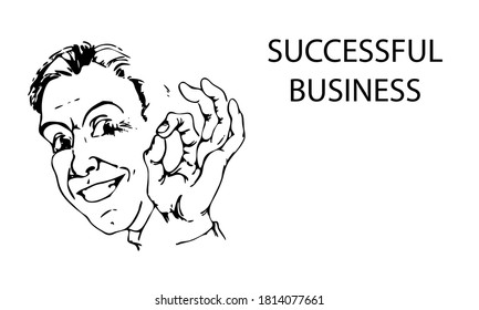 Smiling man with gesture ok. Outline of man, sketch.Lucky businessman.