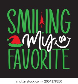 Smiling My Favorite - Christmas T-shirt Design, vector Files.
