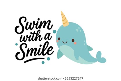 Smiling narwhal with a magical horn swims underwater, Swim with a Smile lettering, ideal for fantasy sea life prints, nursery art, and happy aquatic vibes.