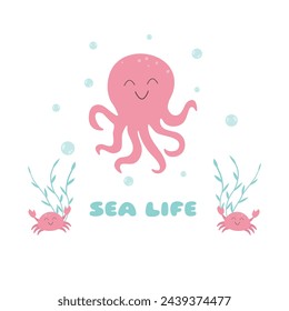 Smiling octopus, crabs, algae, bulbs, sea life. Children's theme. Colored flat vector illustration in kawaii style, eps 10.	