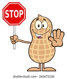 Smiling Peanut Cartoon Character Holding A Stop Sign. Vector Illustration Isolated On White