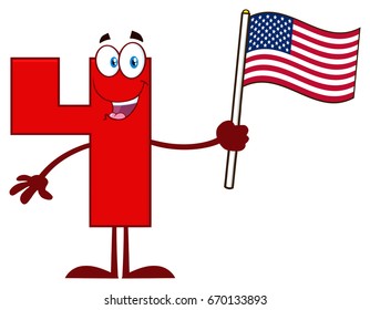 Smiling Red Number Four Cartoon Mascot Character Waving An American Flag. Vector Illustration Isolated On White Background