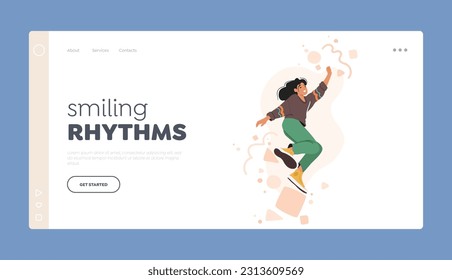 Smiling Rhythms Landing Page Template. Young Female Character Frozen Mid-movement, Capturing The Beauty And Grace Of Their Unique And Unconventional Pose. Cartoon People Vector Illustration