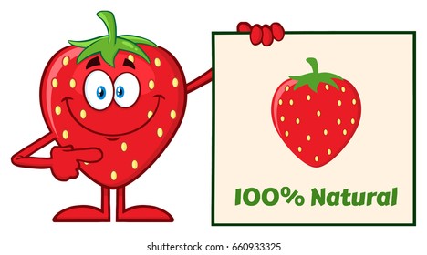 Smiling Strawberry Fruit Cartoon Mascot Character Pointing To A 100 Percent Natural Sign. Vector Illustration Isolated On White Background