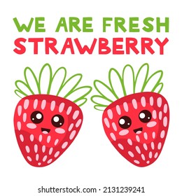 Smiling strawberry hand drawn flat illustration. Happy strawberry cartoon character. Organic delicacy with romantic message. You are berry sweet. We are fresh strawberries