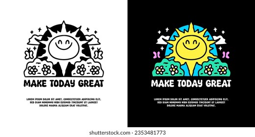 Smiling sun and beauty nature with make today great typography, illustration for logo, t-shirt, sticker, or apparel merchandise. With doodle, retro, groovy, and cartoon style.