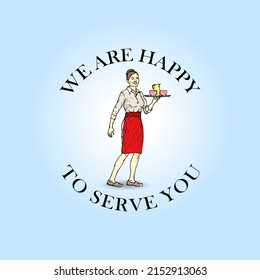 A smiling waitress with a tray of coffee and the welcoming message: We are happy to serve you. Hand drawn vector illustration.