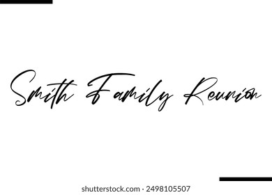 Smith Family Reunion Stylish Typography Text Saying