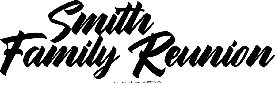 Smith Family Reunion Text Typography Lettering Design