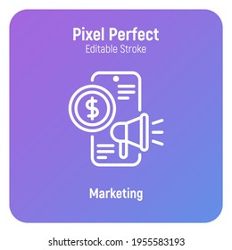 SMM management thin line icon: smartphone with megaphone and dollar coin. Digital strategy. Pixel perfect, ediatble stroke. Vector illustration. 