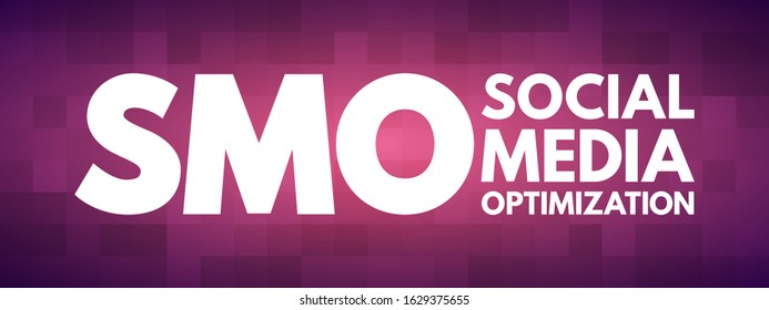 SMO Social Media Optimization - use of a number of outlets and communities to generate publicity to increase the awareness of a product, acronym text concept background