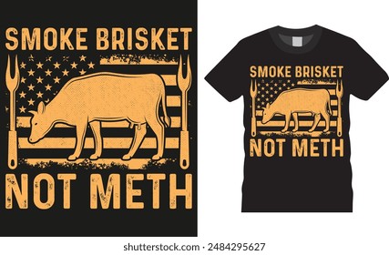 Smoke brisket no metanfetamina, ilustración de barbacoa tipografía colorida Vector diseño de la camiseta. Parrilla de barbacoa, comida de barbacoa, conocer, carne, parrilla Listo para imprimir, póster, Anuncio, tarjeta, vaina, diseño de cocina.