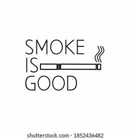 Smoke is good vector illustraton