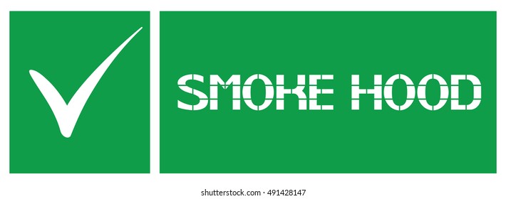 Smoke hood sign.
Information poster enjoining certain actions in emergency situations.