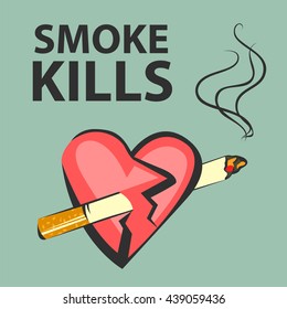 Smoke kills poster. Smoking harm concept. Cigarette pierces heart. Vector illustration.