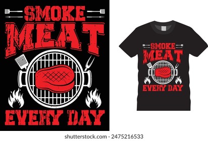 Smoke Meat Every Day t-shirt design. Funny BBQ T shirt Design .and  bags, posters, cards, vector illustration. BBQ party t-shirt.