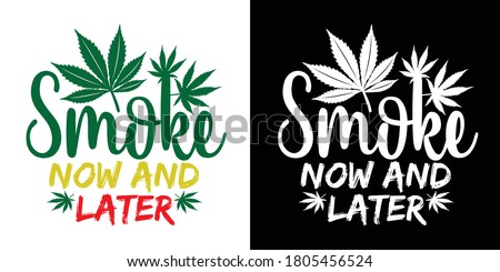 Smoke Now and Later Printable Vector Illustration