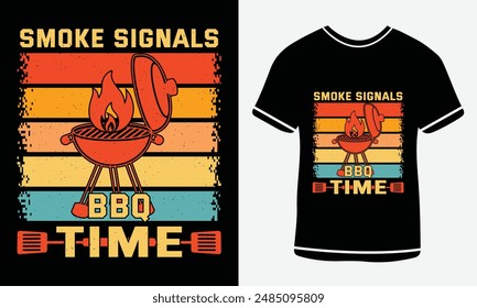 

 Smoke Signals Bbq Time T-shirt - Vector Design, Custom BBQ T-shirt Stand Back Dad Is Grilling, 
BBQ T-shirt Design, Retro Vintage - BBQ T-shirts Design.