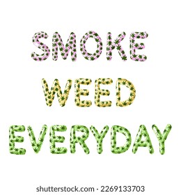 hierba de humo todos los días. vector de frase. Legalizar la hierba de fumar
