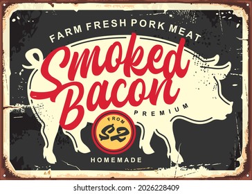 Smoked bacon retro butchery sign with pig silhouette and red typography. Old butcher shop sign. Farm fresh pork meat vintage vector poster.