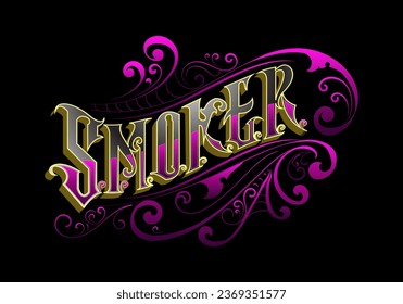 SMOKER word lettering custom design