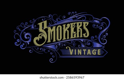 SMOKERS VINTAGE lettering custom style design