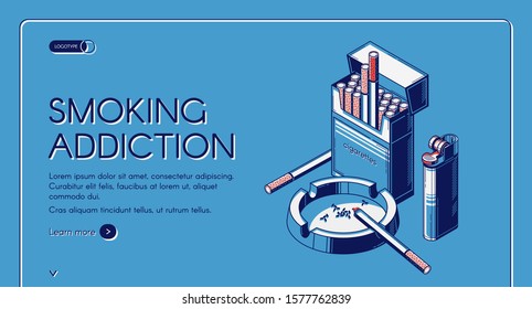 Smoking addiction isometric landing page, cigarettes in package, ashtray and lighter, tobacco nicotine product web banner design on blue background. Bad unhealthy habit. 3d vector line artillustration