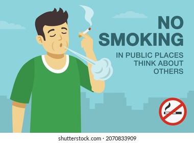 Smoking cigarettes in public place prohibited. Young male character holding cigarette and blow out smoke. No smoking, think about others warning graphic design. Flat vector illustration template.
