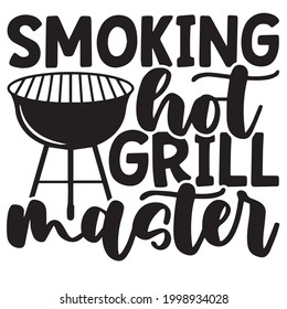 smoking hot grill master logo inspirational positive quotes, motivational, typography, lettering design